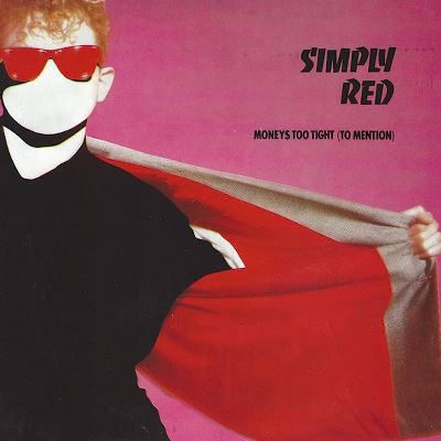 Simply Red - Money's Too Tight (To Mention) - Now That's What I