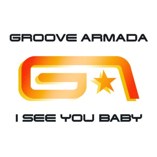 File:Groove Armada featuring Gram'ma Funk - I See You Baby.jpg